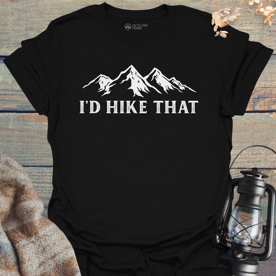 I'd Hike That T-Shirt