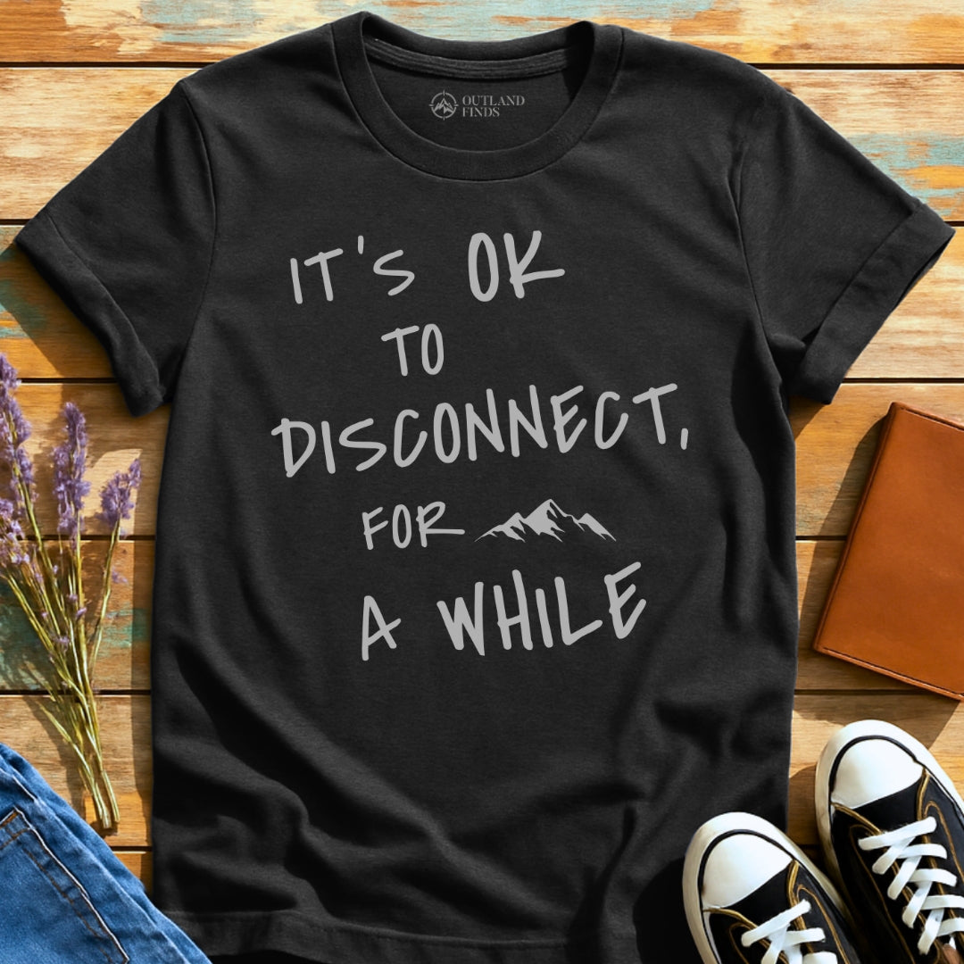 OK to Disconnect T-Shirt