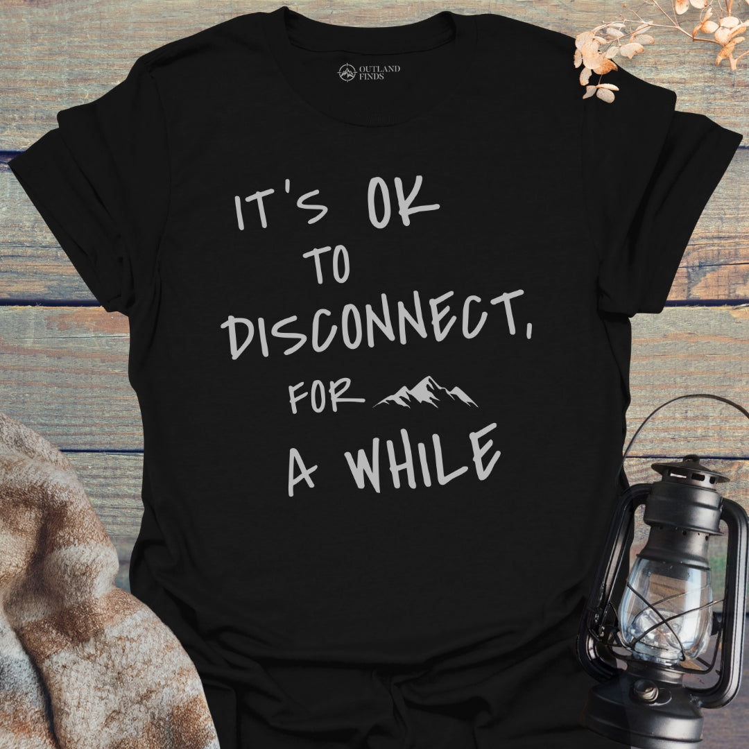 OK to Disconnect T-Shirt