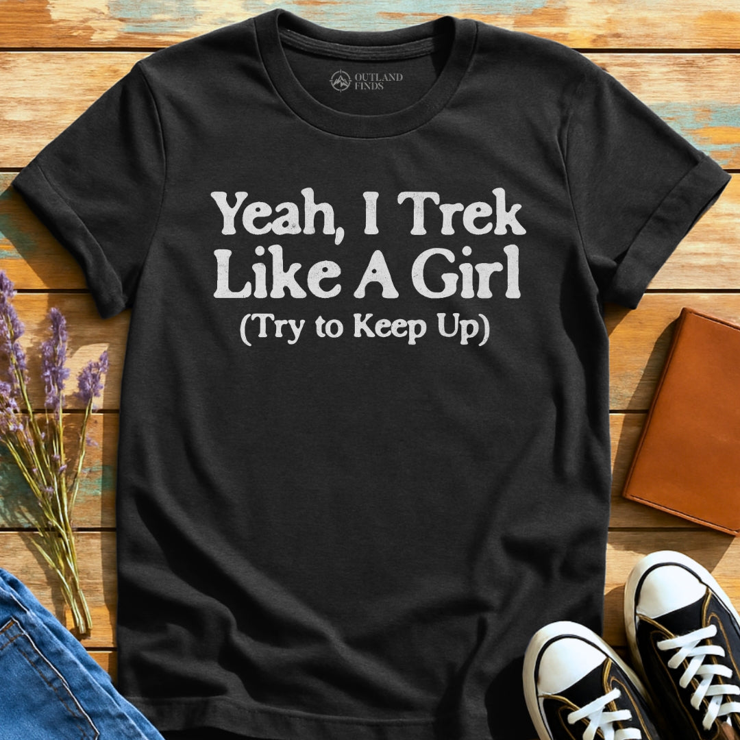 Trek Like T-Shirt