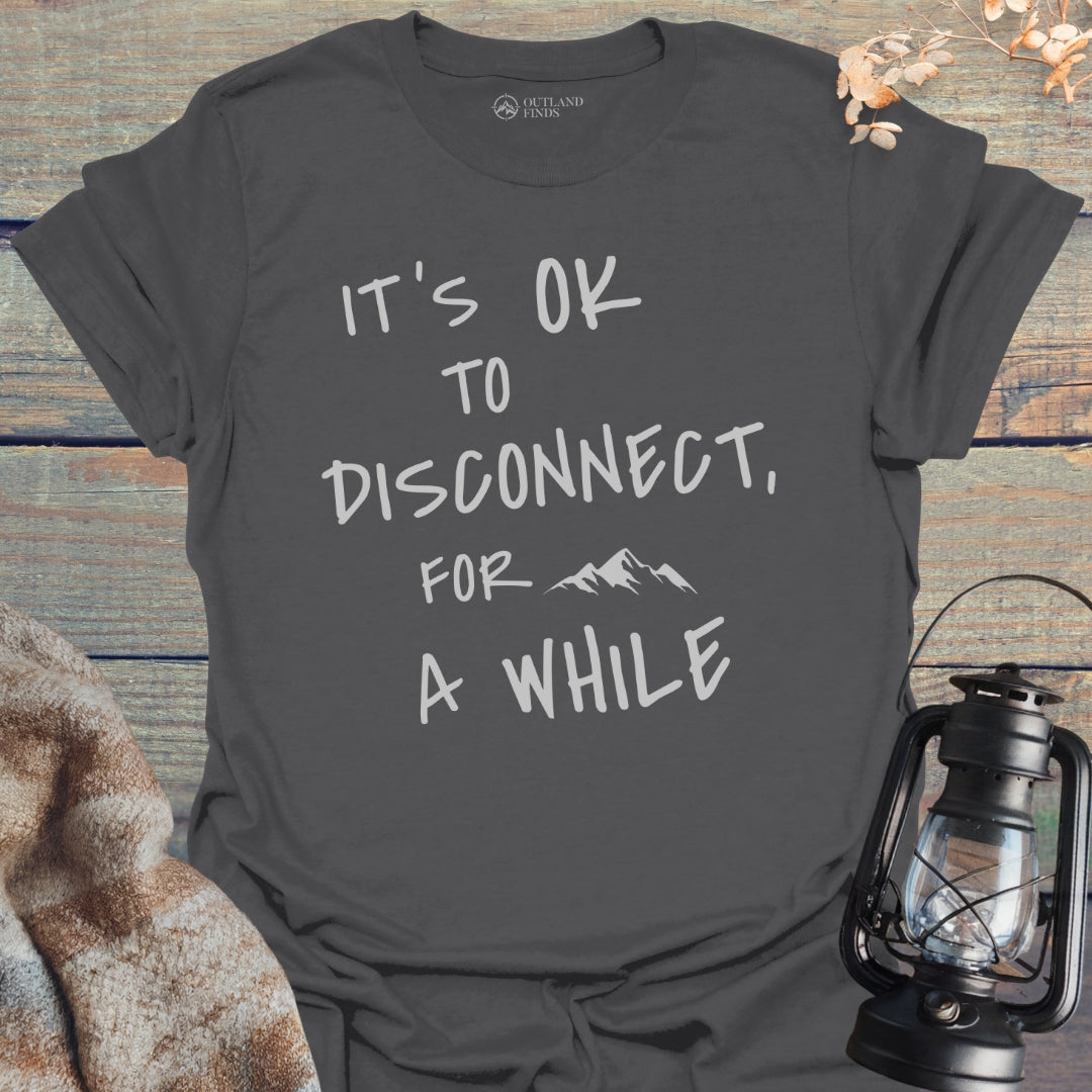 OK to Disconnect T-Shirt