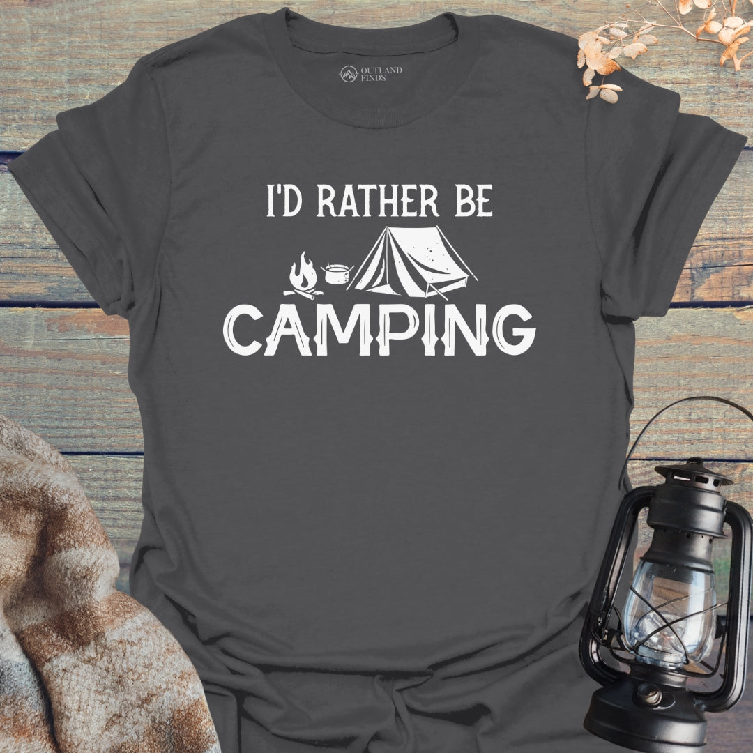 Rather Be Camping T-Shirt