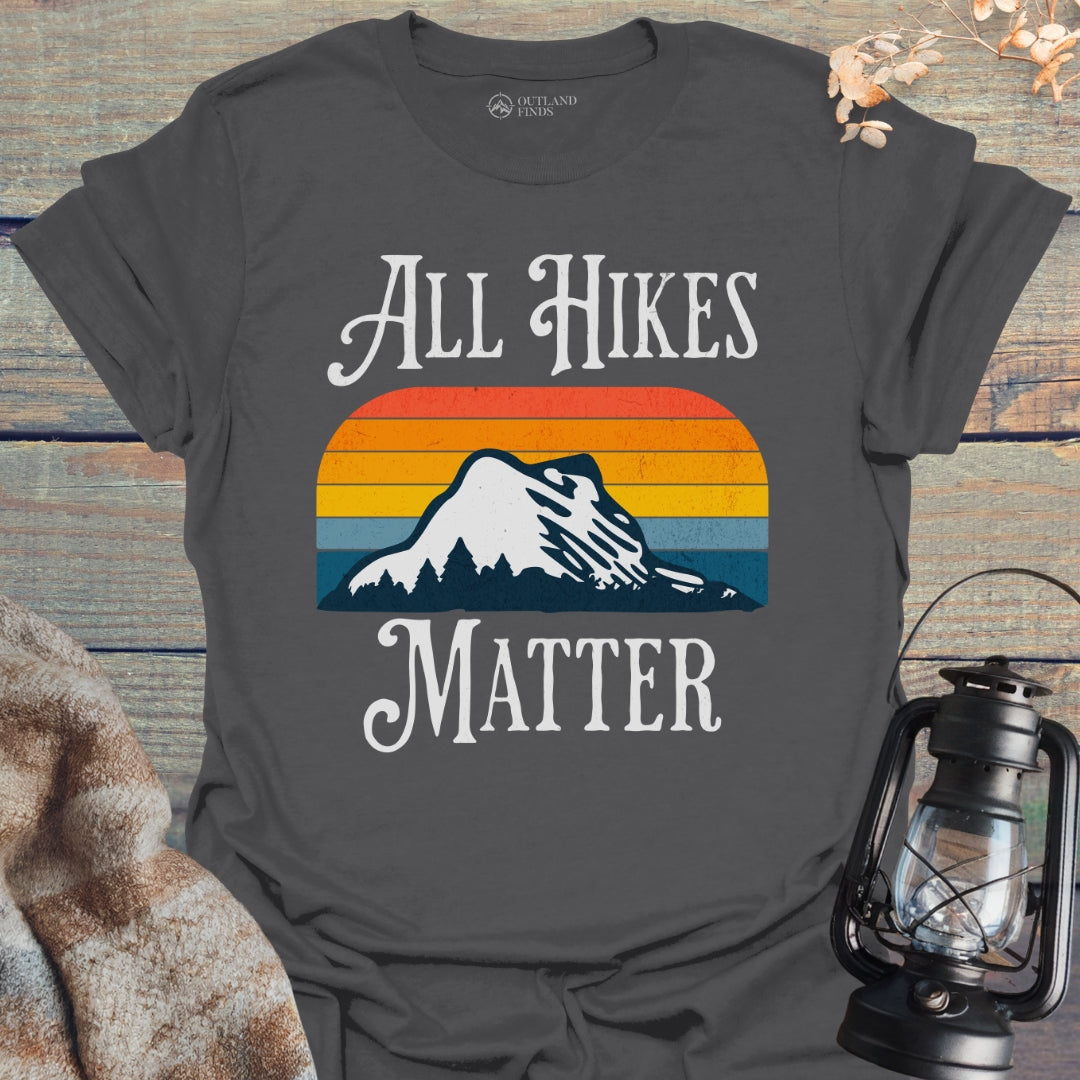 All Hikes Matter T-Shirt