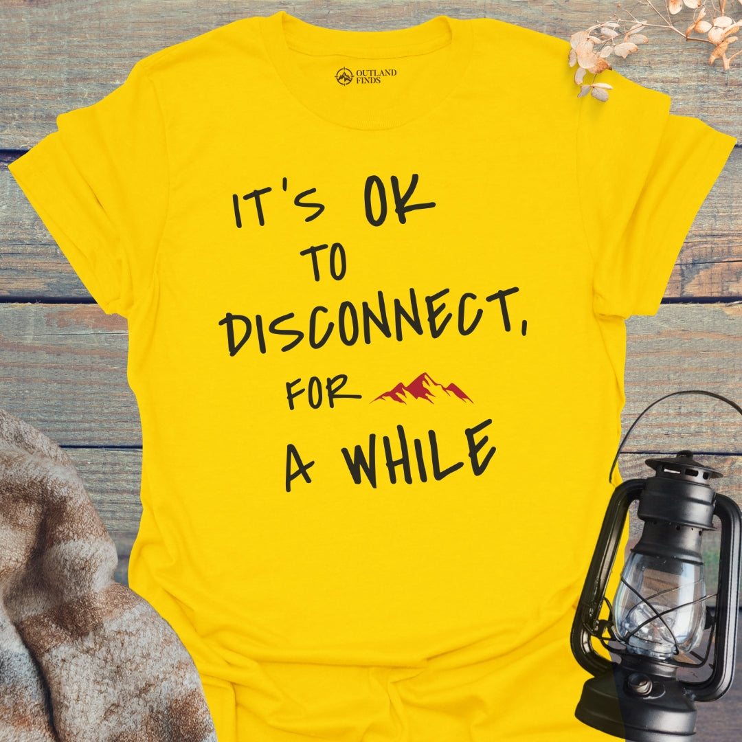 OK to Disconnect T-Shirt