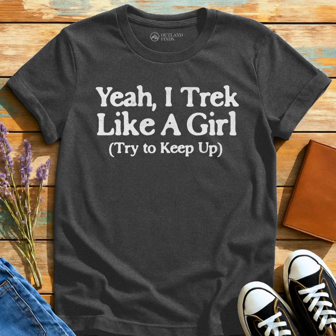 Trek Like T-Shirt