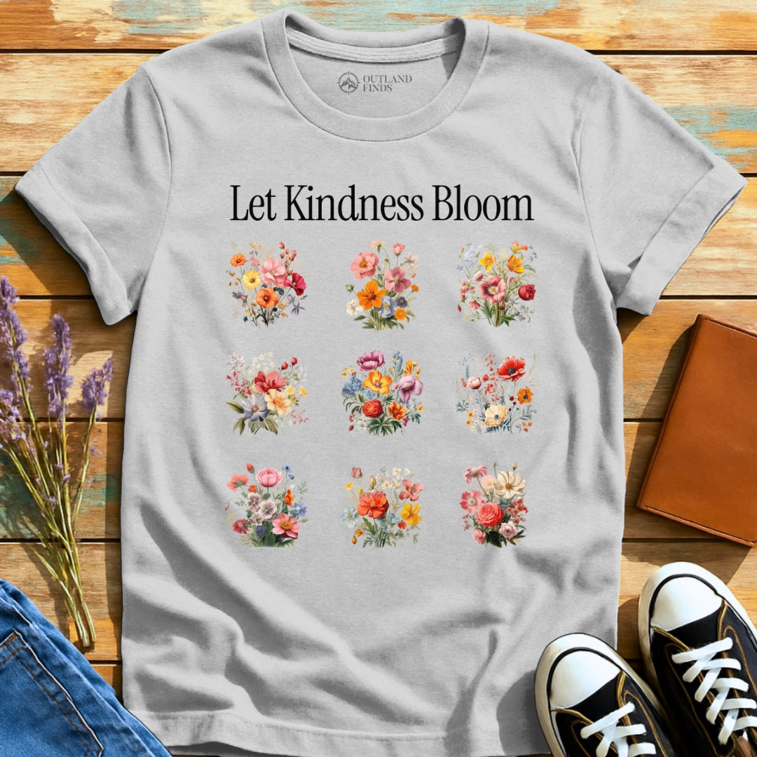 Let Kindness Bloom T-Shirt