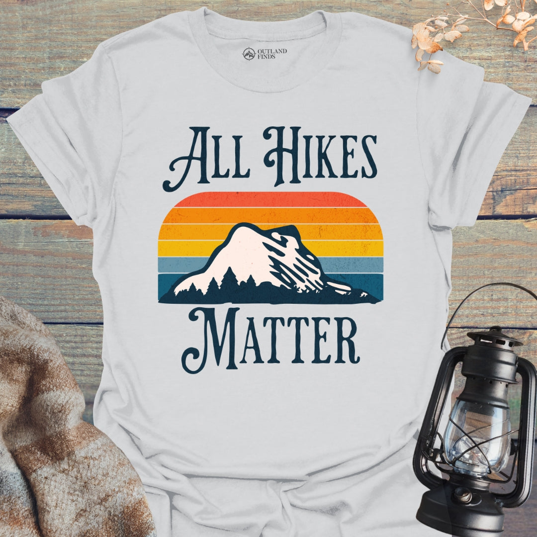 All Hikes Matter T-Shirt