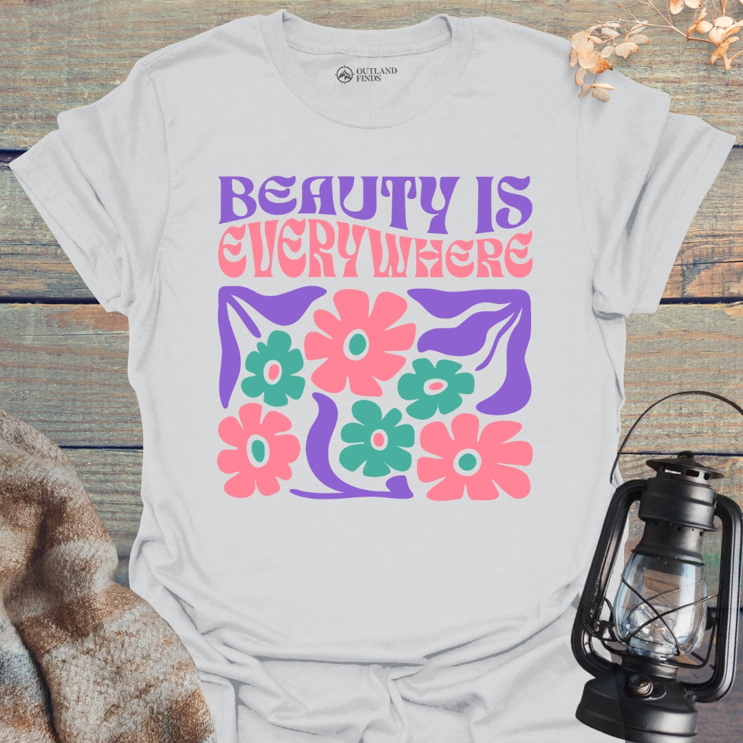 Beauty Everywhere T-Shirt