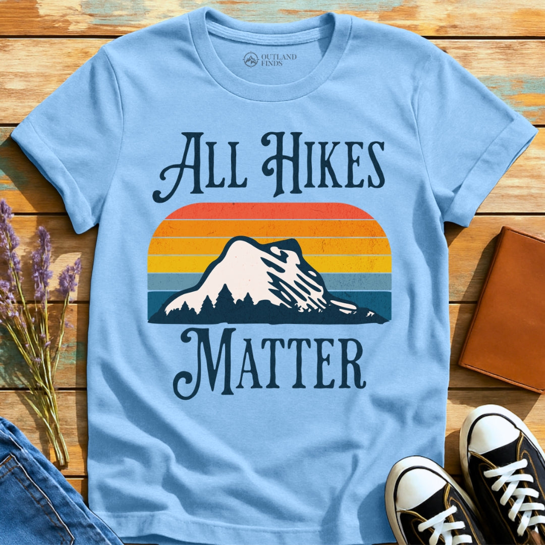 All Hikes Matter T-Shirt