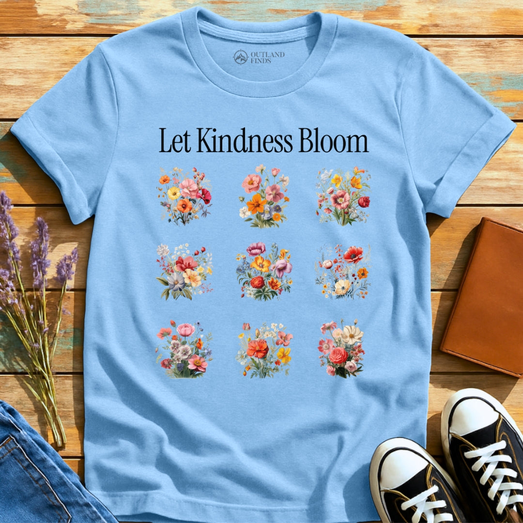 Let Kindness Bloom T-Shirt
