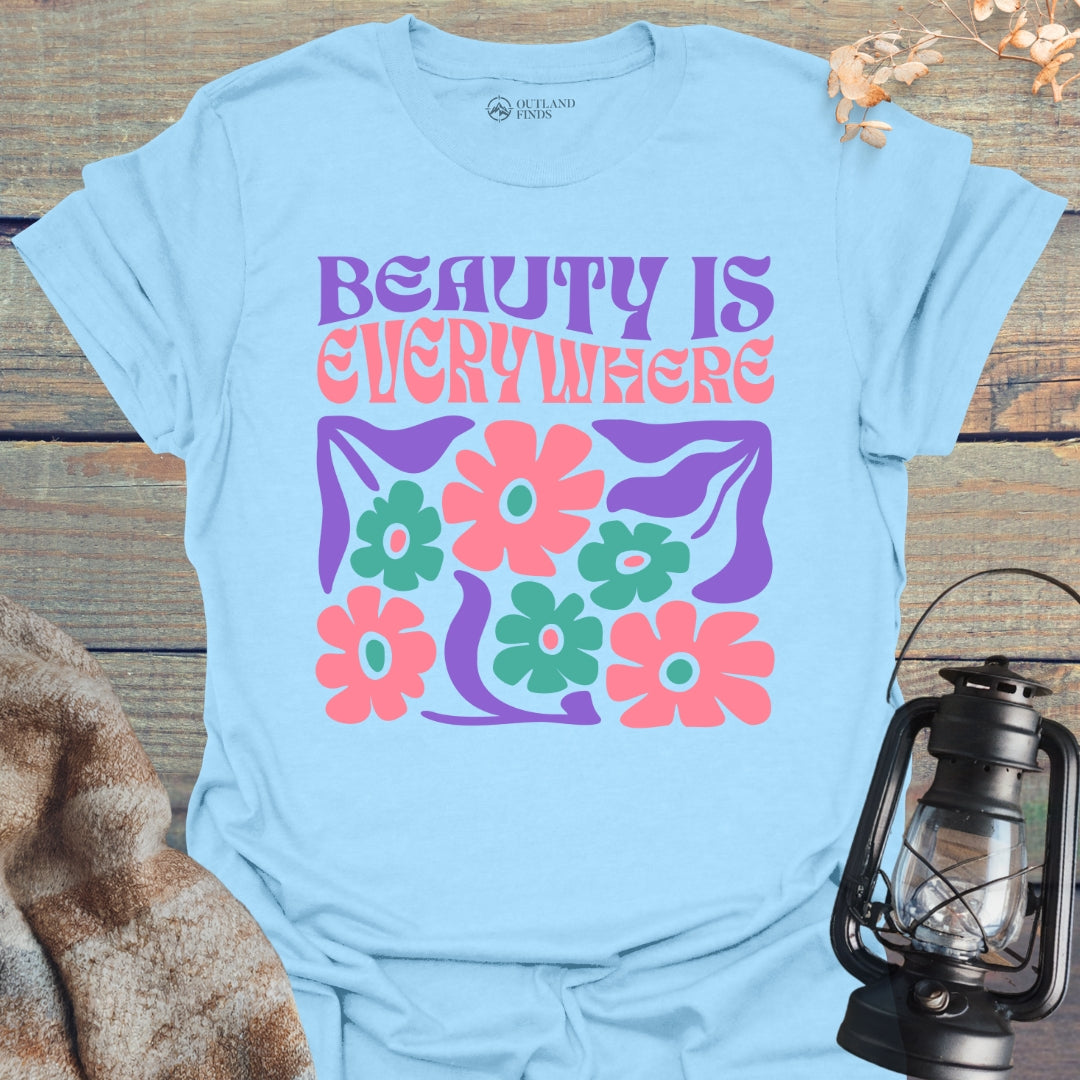 Beauty Everywhere T-Shirt