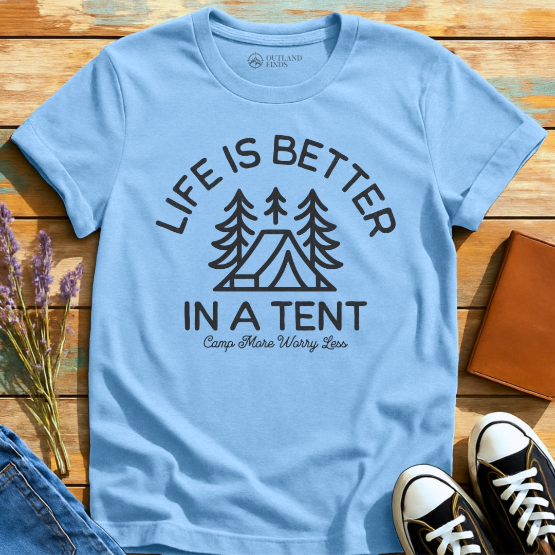 Better in Tent T-Shirt
