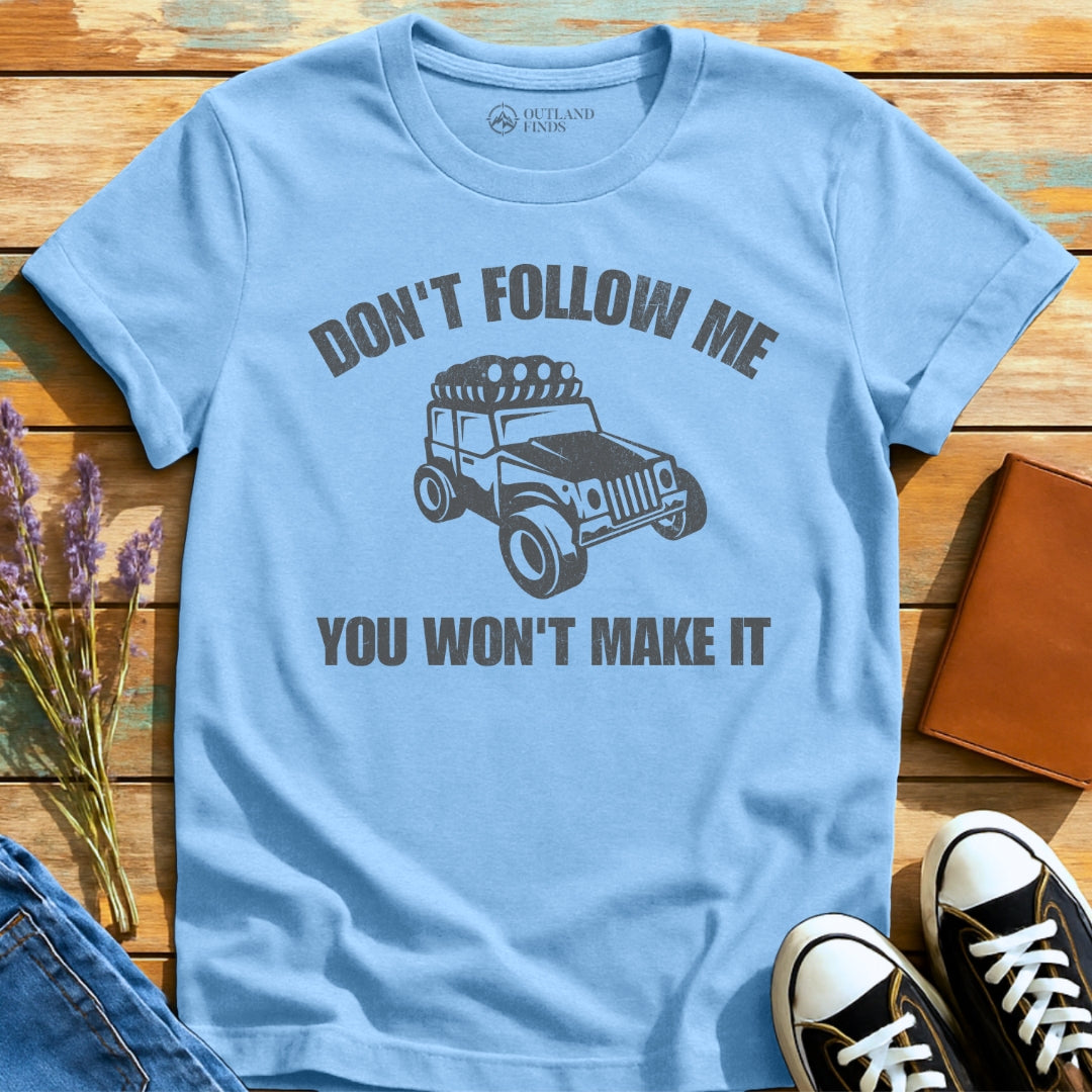 Don't Follow T-Shirt