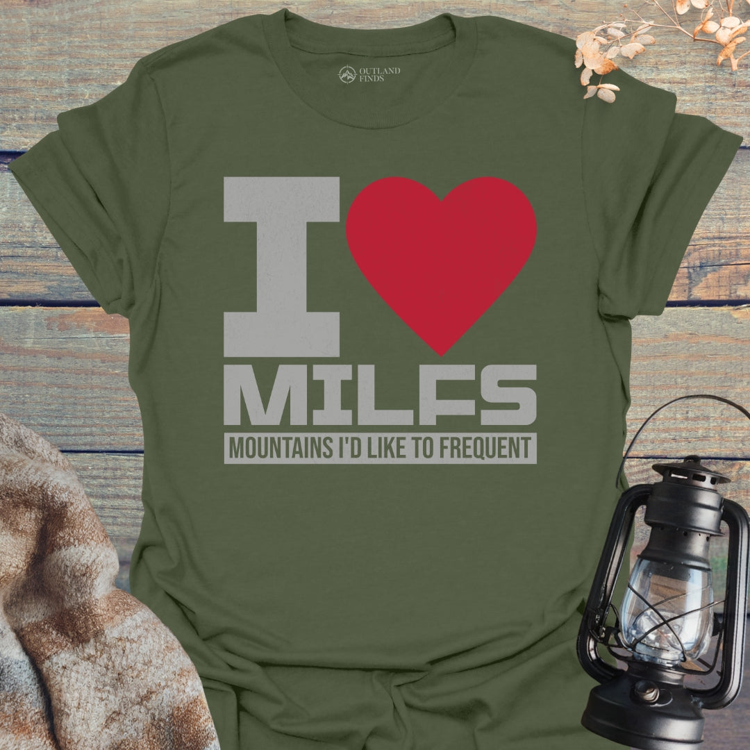 I Love MILFs T-Shirt