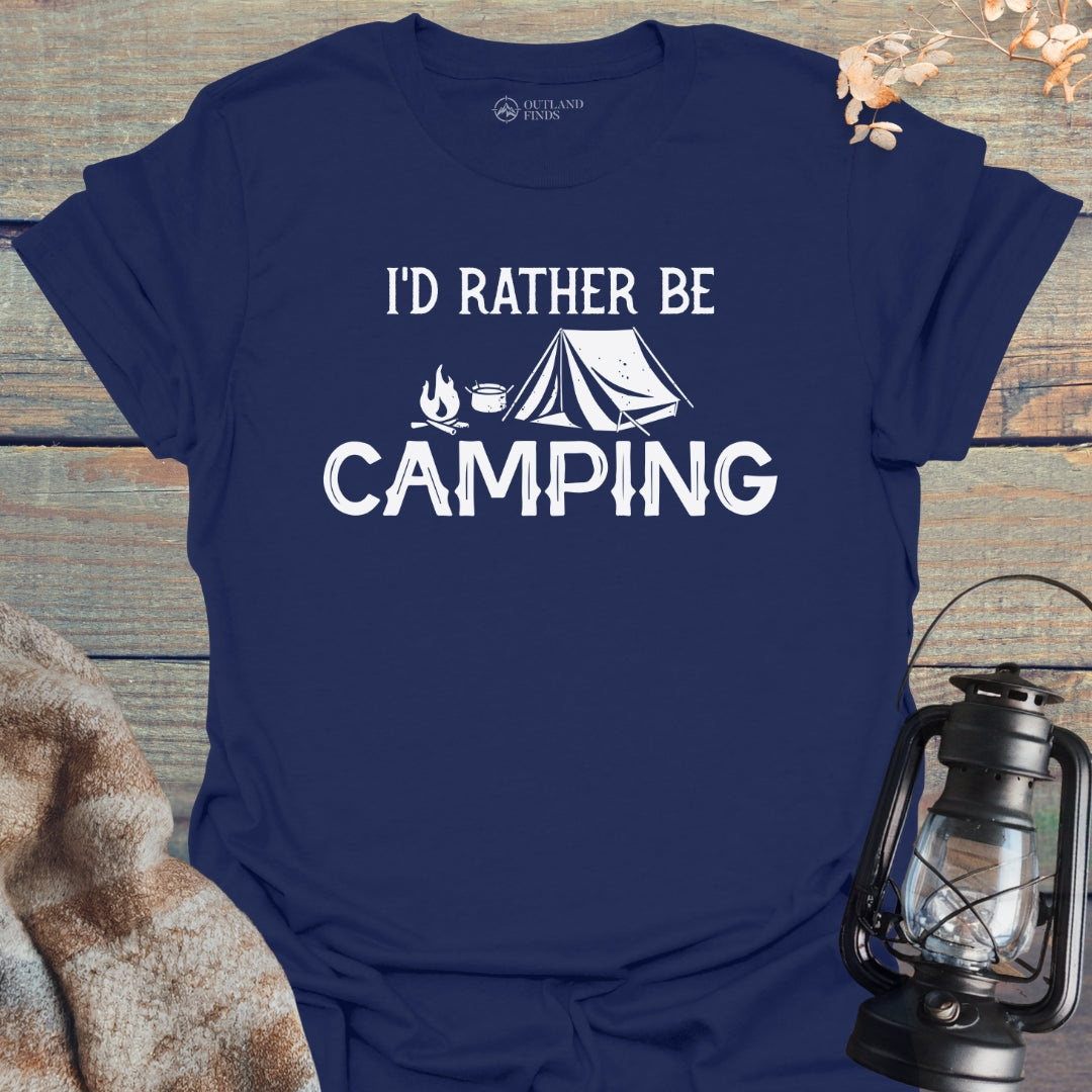 Rather Be Camping T-Shirt