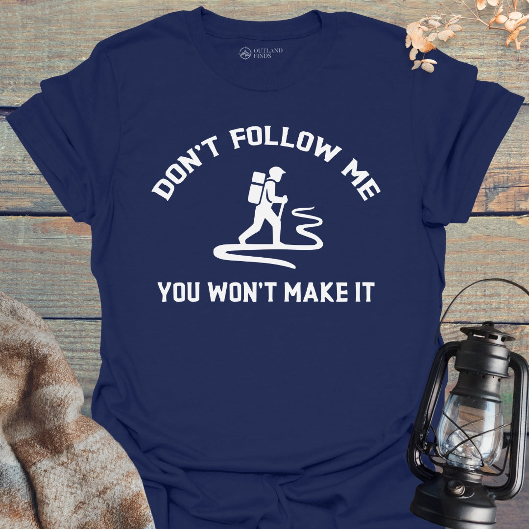 Don't Follow Me T-Shirt
