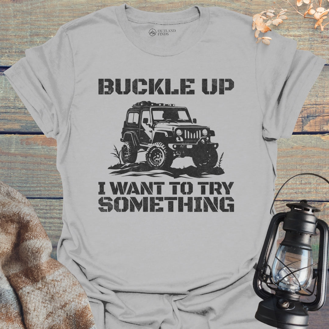 Buckle Up T-Shirt
