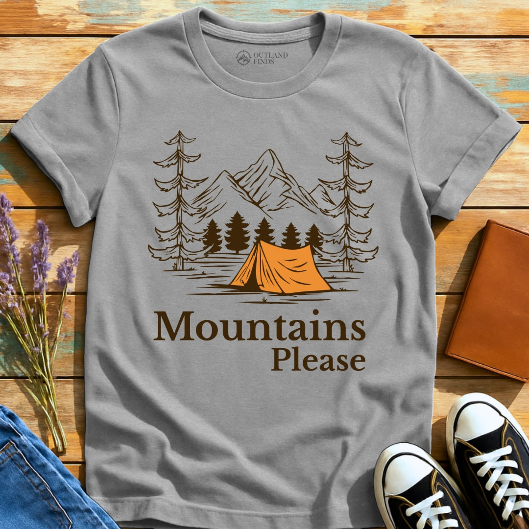 Mountains Please T-Shirt