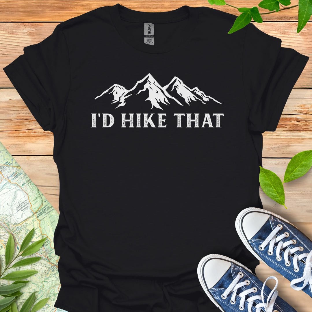 I'd Hike That T-Shirt