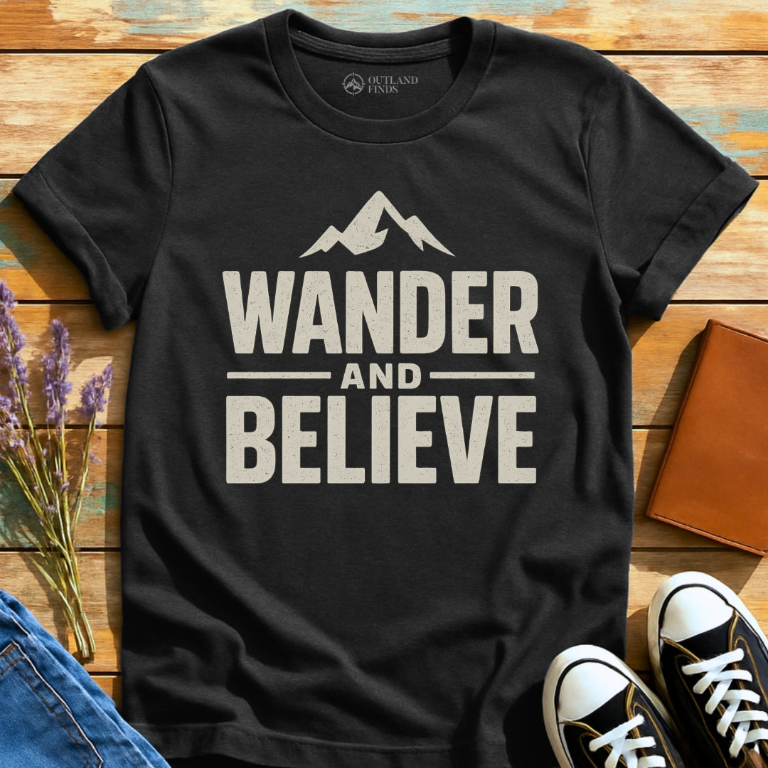 Wander & Believe T-Shirt