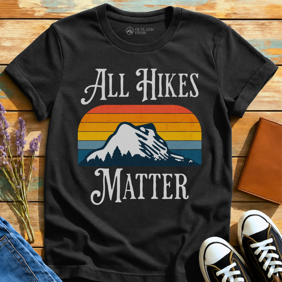 All Hikes Matter T-Shirt