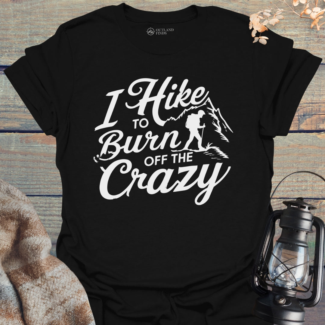 Burn Off Crazy T-Shirt