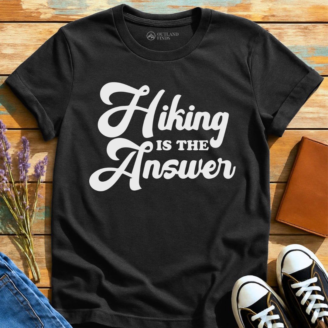 Hiking is Answer T-Shirt