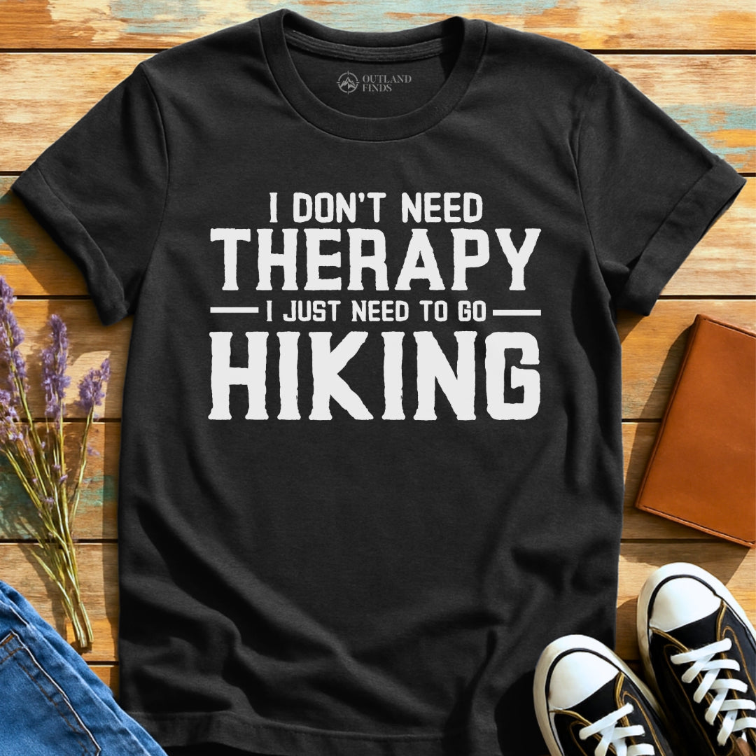 Don't Need Therapy T-Shirt