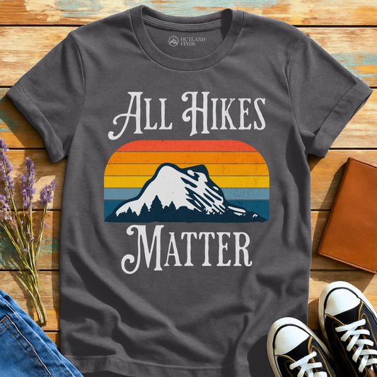 All Hikes Matter T-Shirt