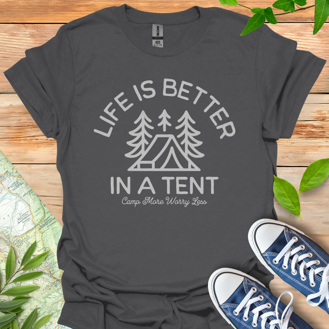 Better in Tent T-Shirt