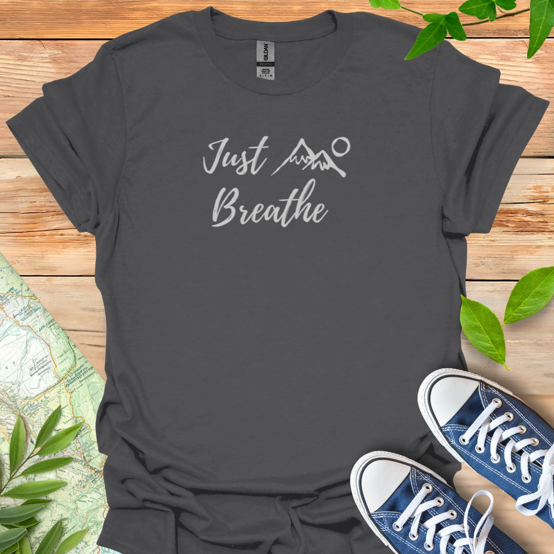 Just Breathe T-Shirt