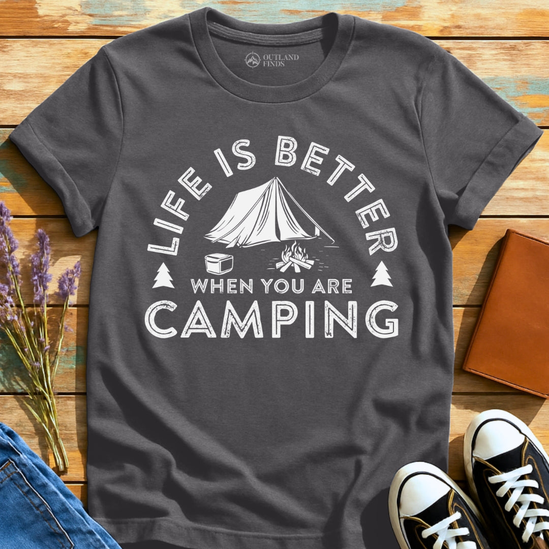 Is Better Camping T-Shirt