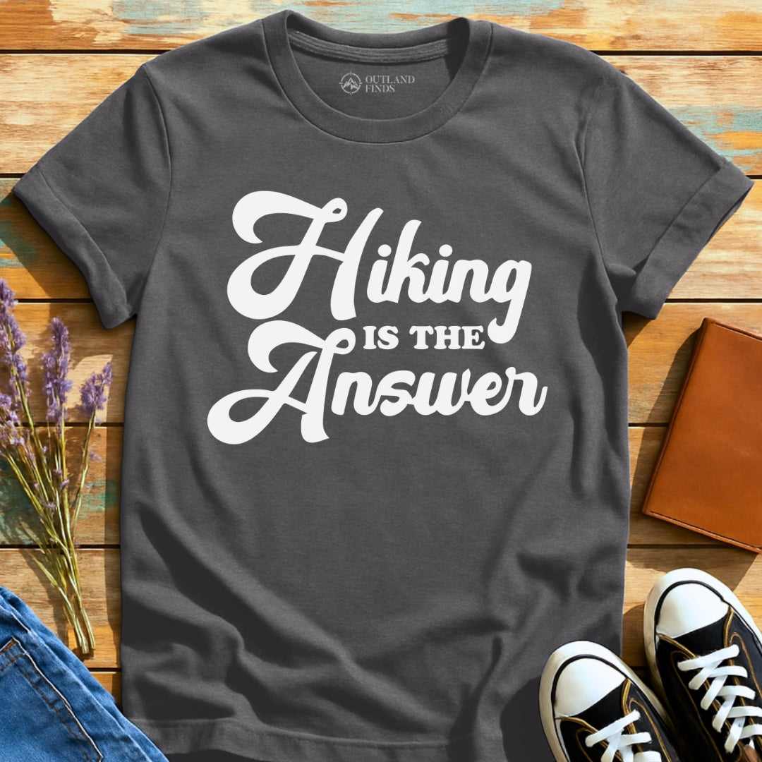 Hiking is Answer T-Shirt