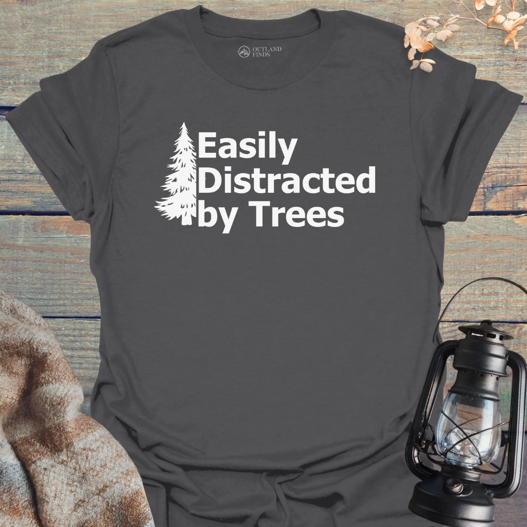 Distracted by Trees T-Shirt