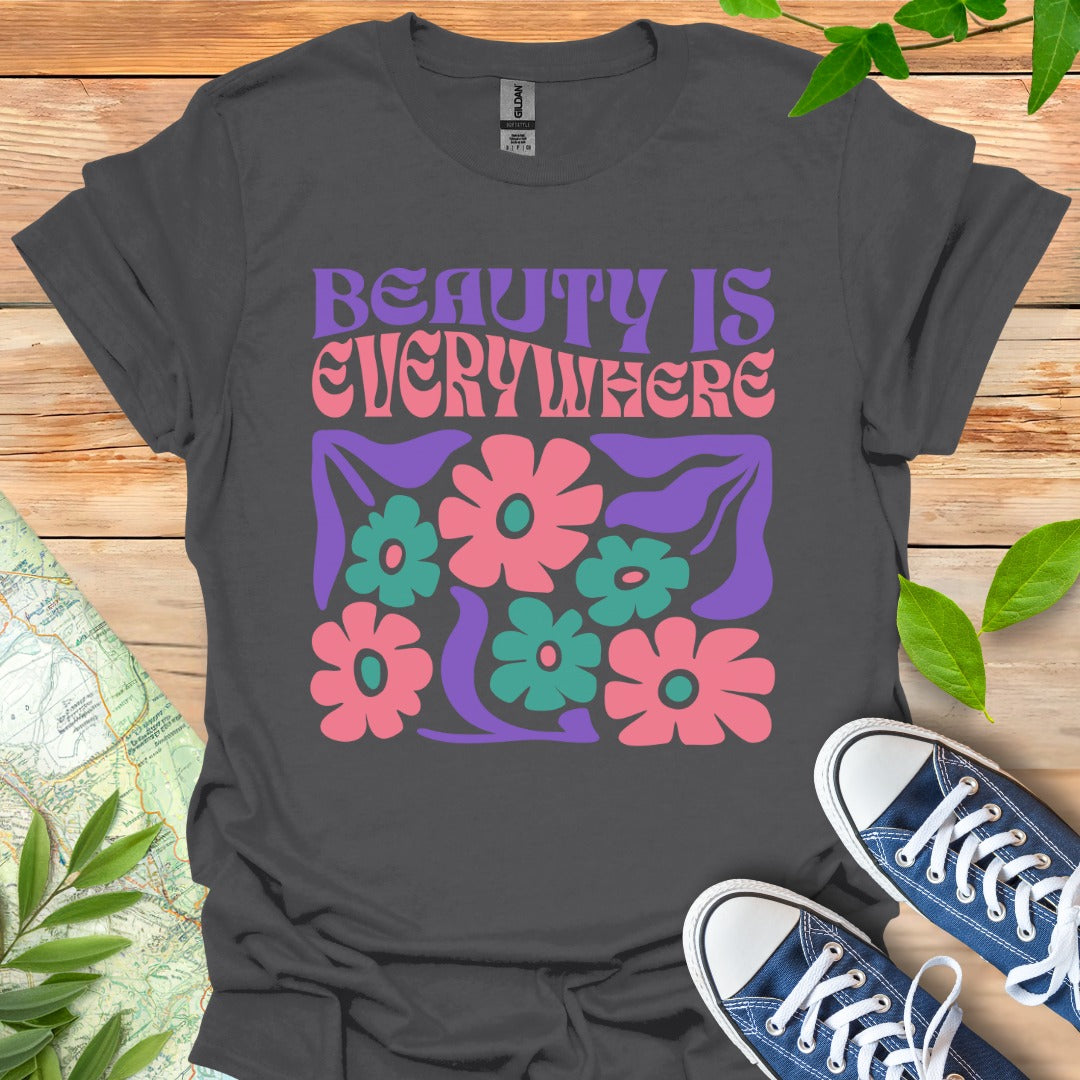 Beauty Everywhere T-Shirt