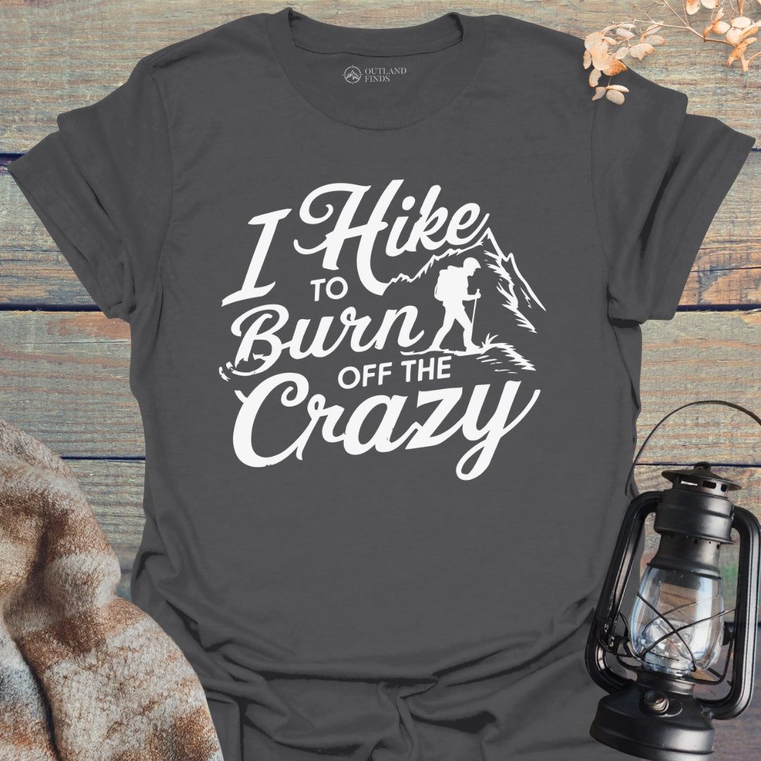Burn Off Crazy T-Shirt