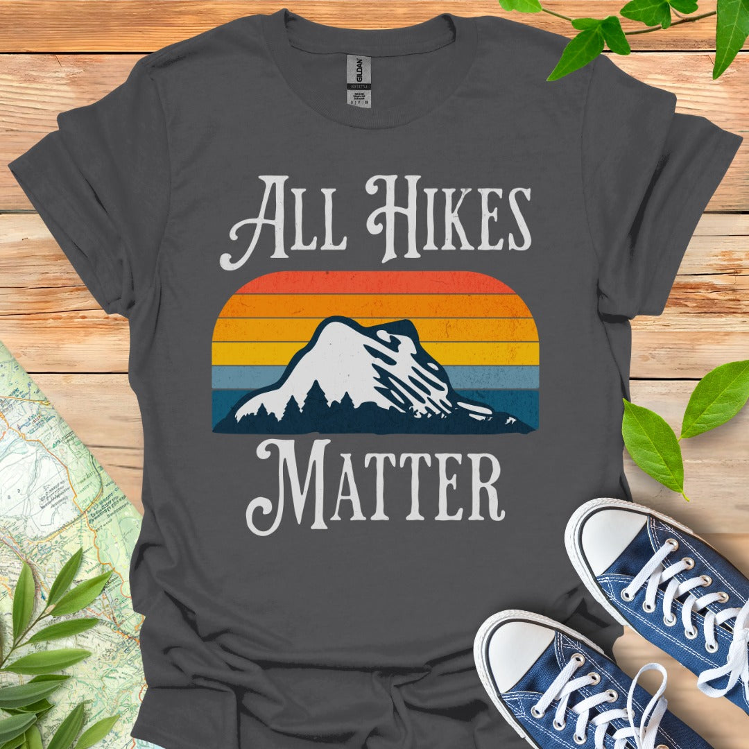 All Hikes Matter T-Shirt