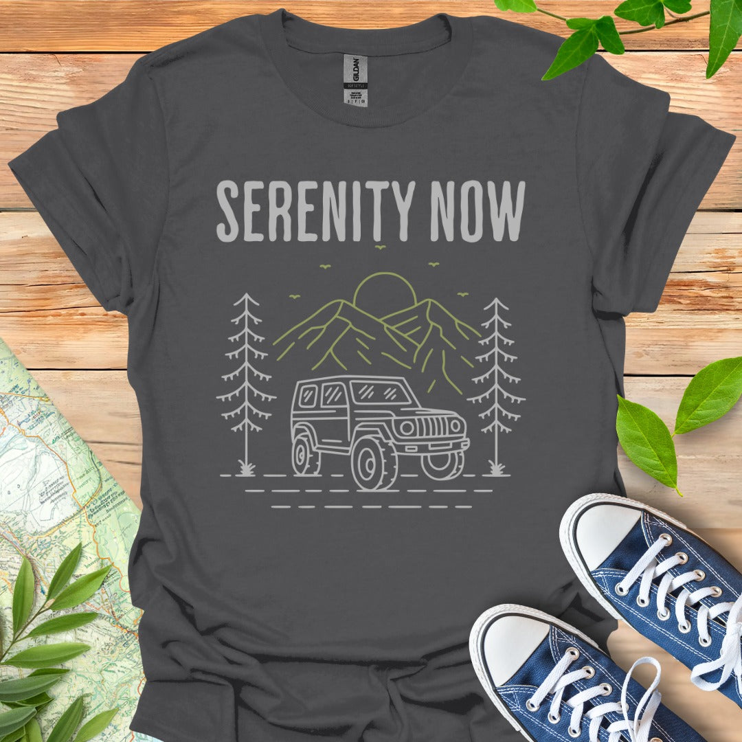 Serenity Now T-Shirt