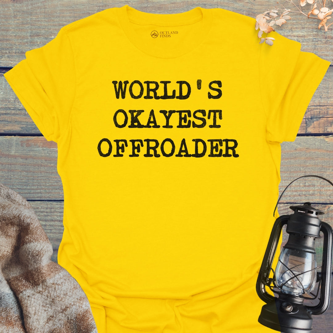 Okayest Offroader T-Shirt