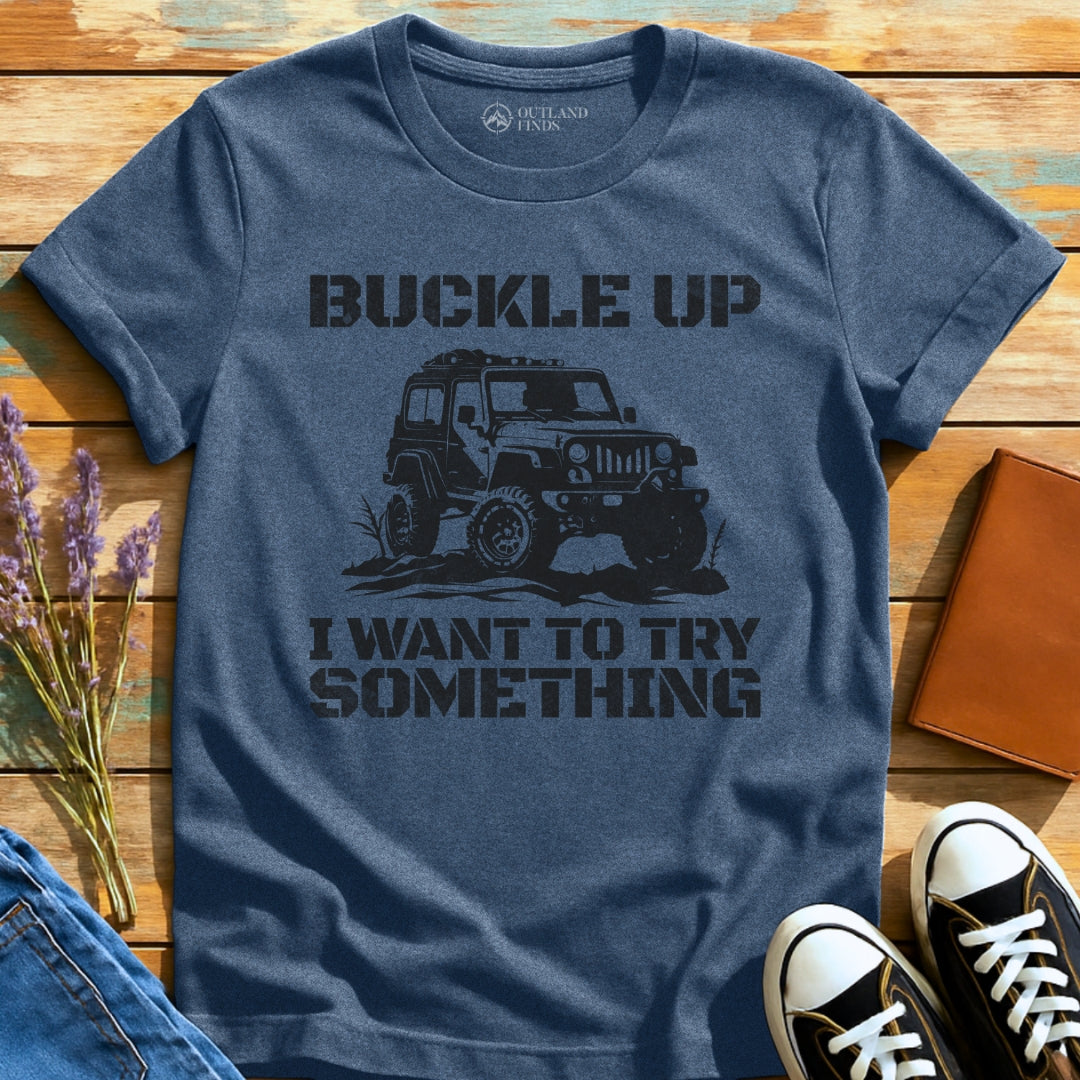 Buckle Up T-Shirt