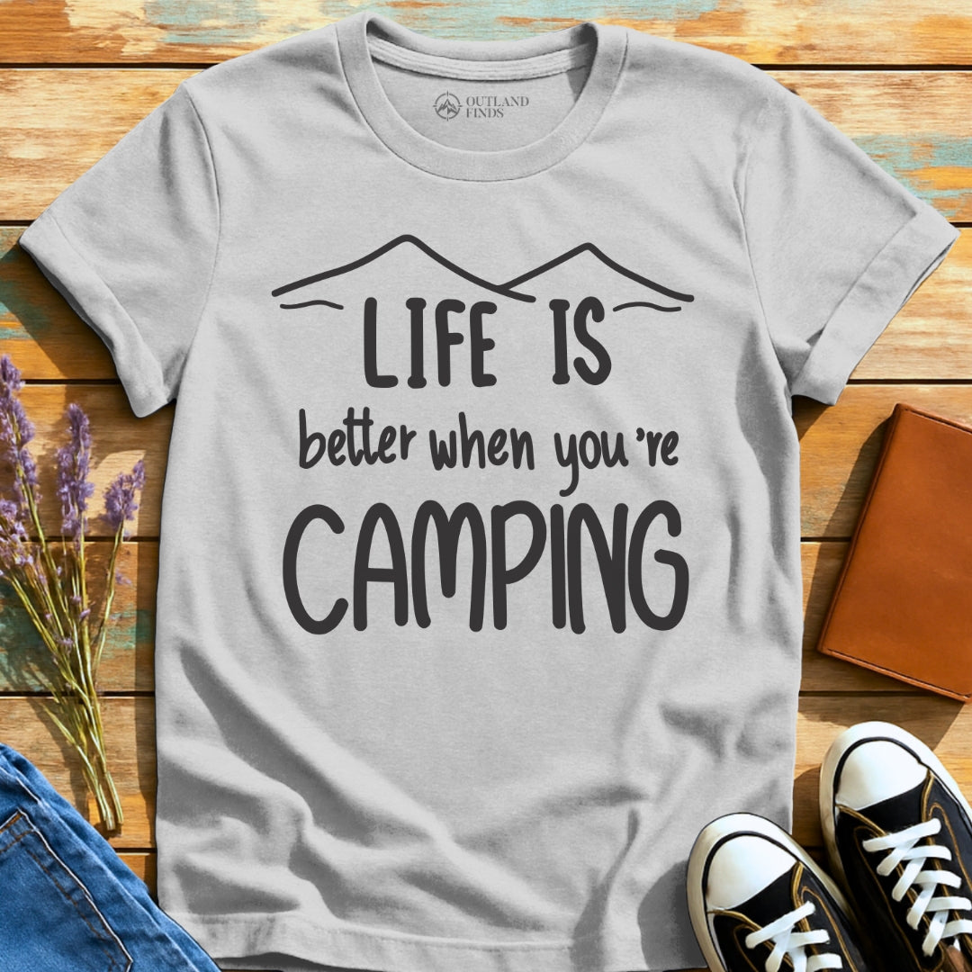 Better When Camping T-Shirt