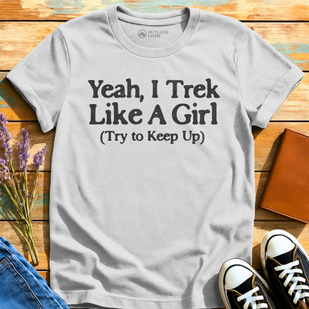 Trek Like T-Shirt