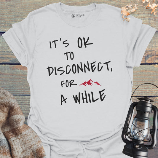OK to Disconnect T-Shirt