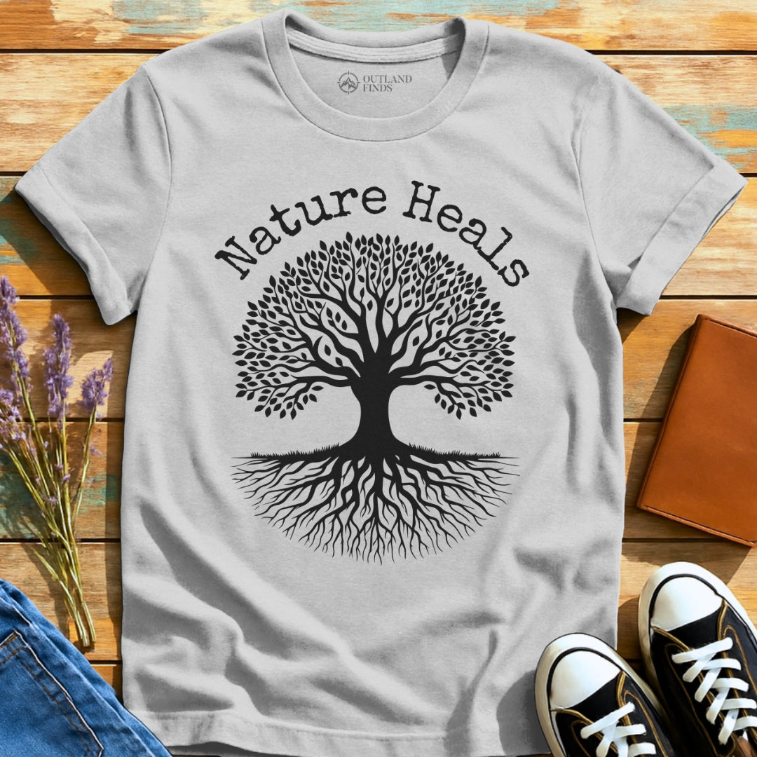 Nature Heals All T-Shirt