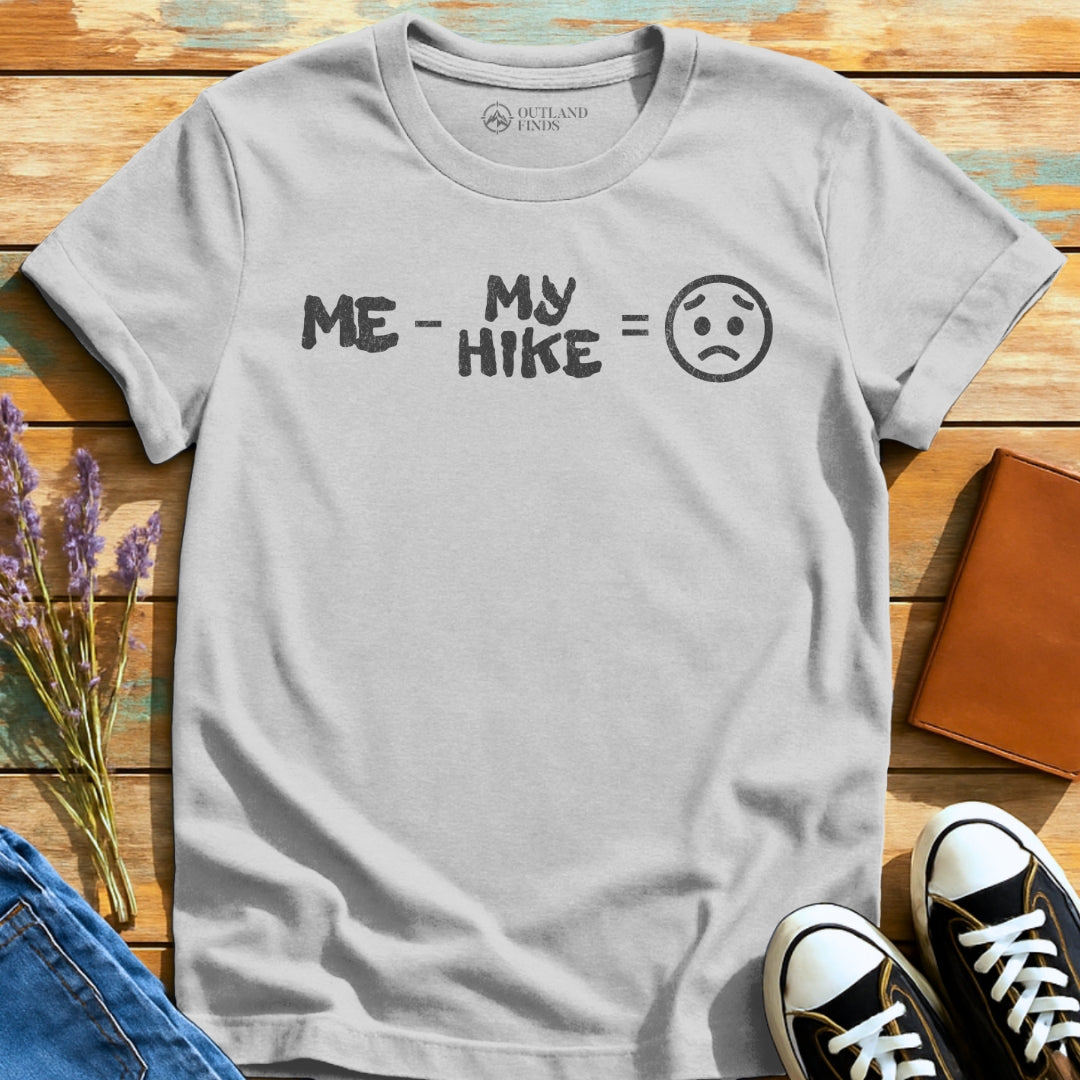 No Hike Sad T-Shirt