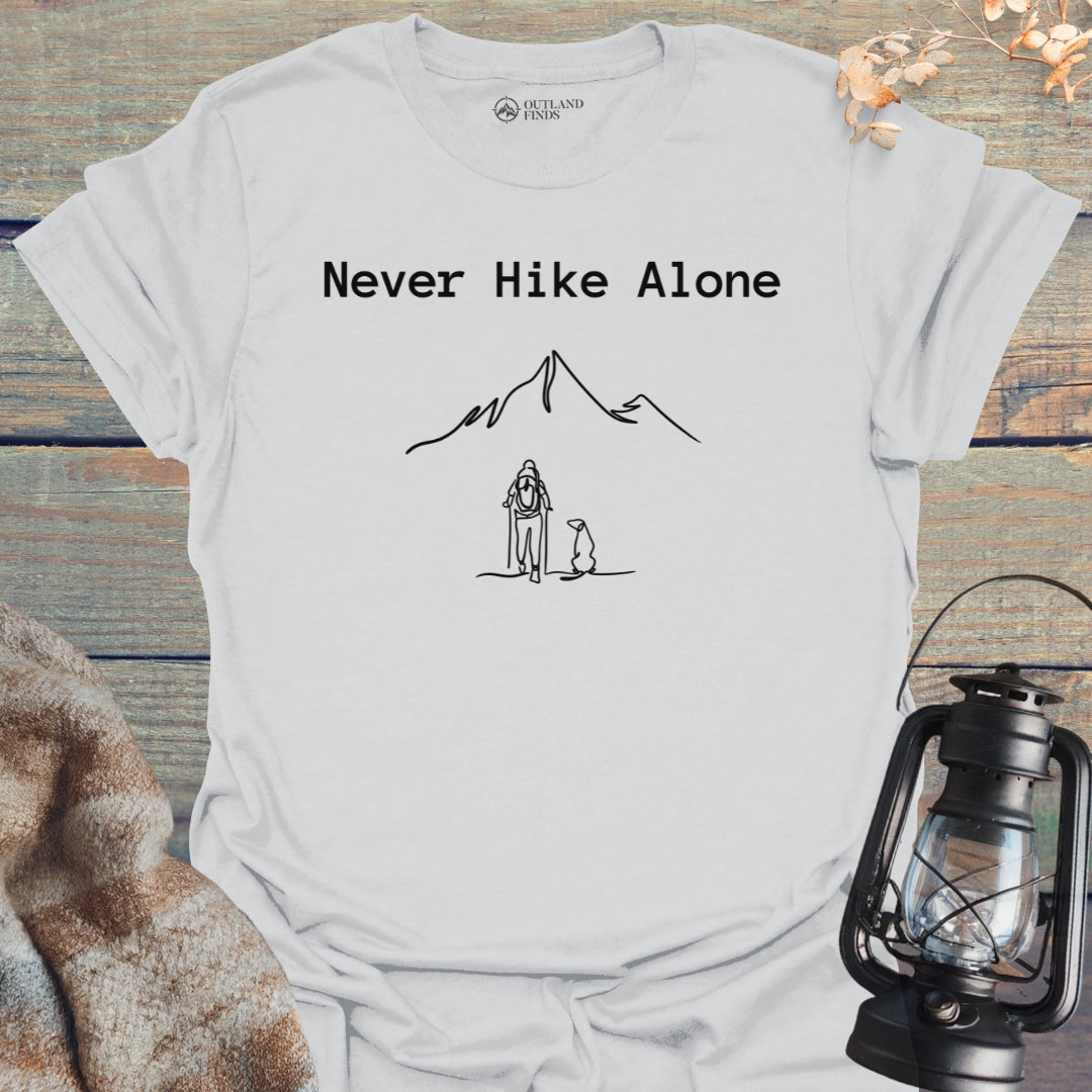 Never Hike Alone T-Shirt