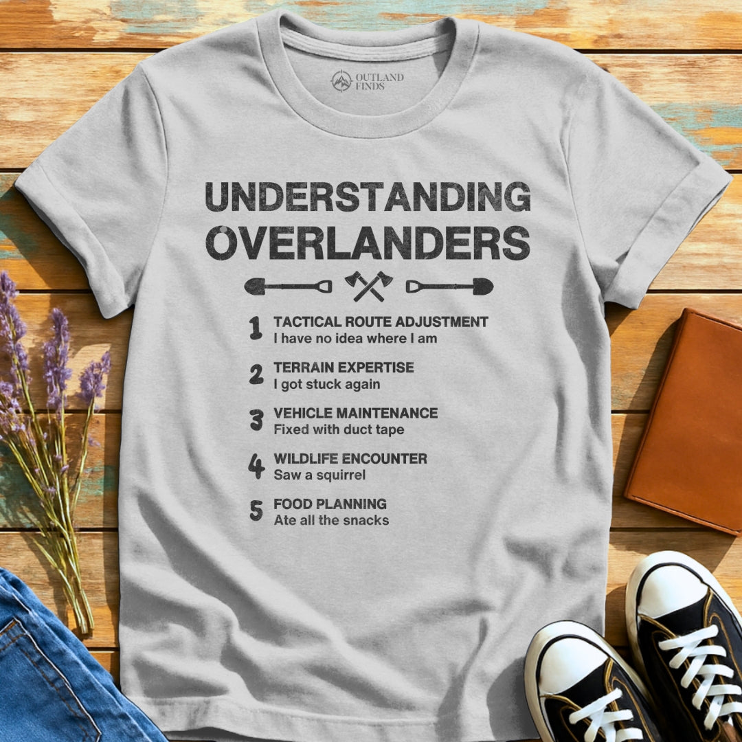 Understanding Overlanders T-Shirt