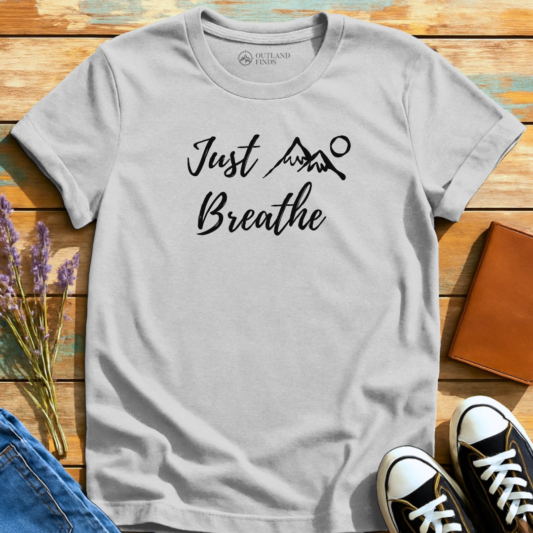 Just Breathe T-Shirt