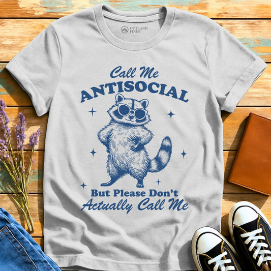 Don't Call Me T-Shirt