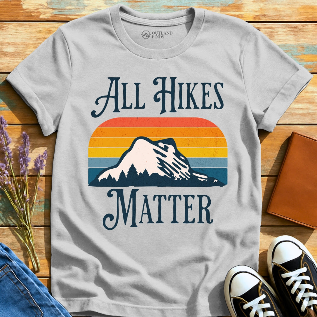 All Hikes Matter T-Shirt